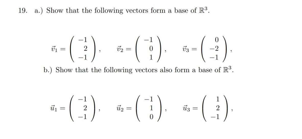 Vector Form Answers Solved 19. a.) Show that the following vectors form a base | Chegg.com