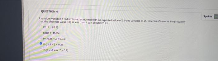 Solved QUESTION 4 3 points A random variable X is | Chegg.com
