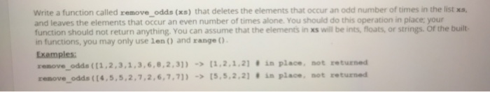 Solved Write a function called remove_odds (xs) that deletes | Chegg.com