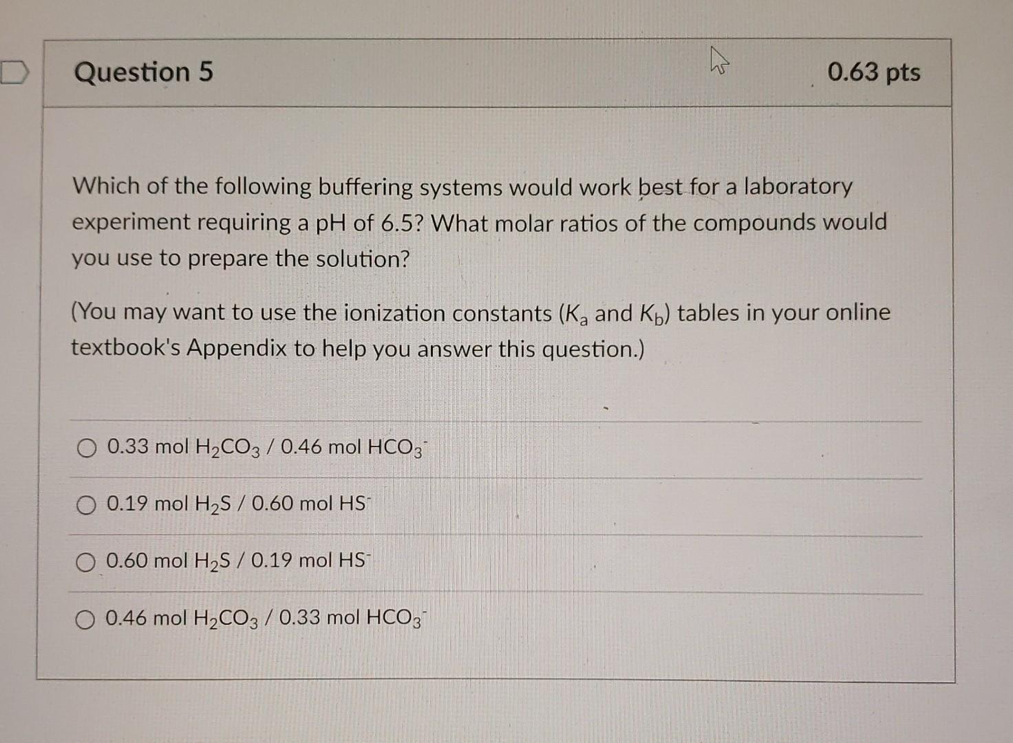 Solved Question 4 0.62 pts A buffer is prepared by using | Chegg.com