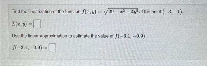 Solved Find The Linearization Of The Function | Chegg.com