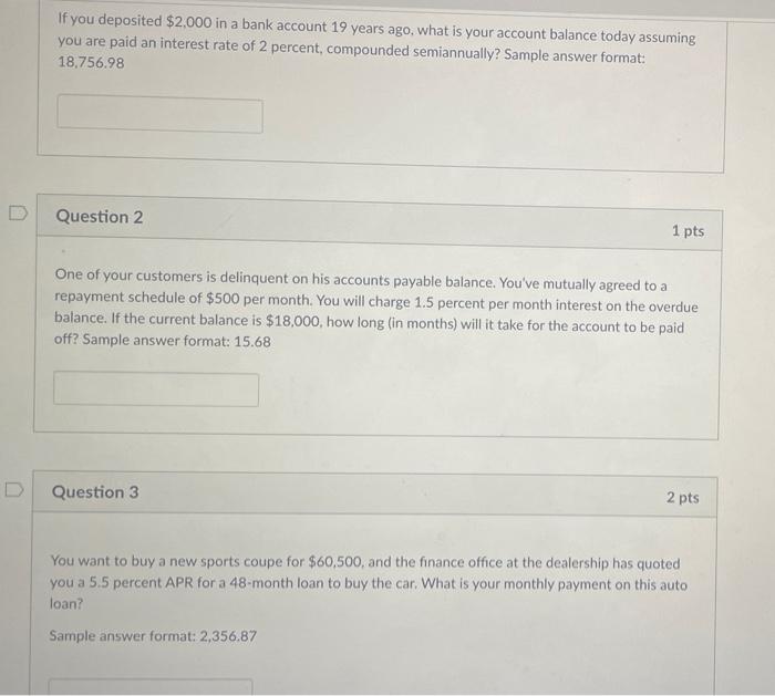 If you deposited \( \$ 2,000 \) in a bank account 19 years ago, what is your account balance today assuming you are paid an i