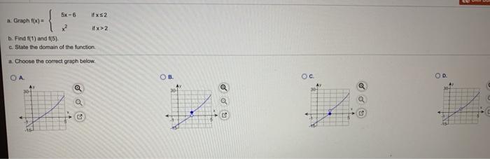 Solved 5x6 x2 Graph f(x)= 22 fx>2 b. Find (1) and (5) c. | Chegg.com