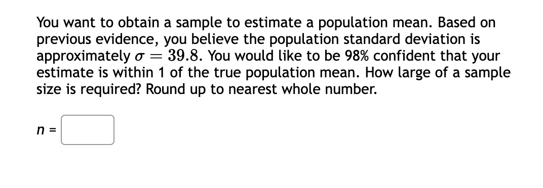 Solved You want to obtain a sample to estimate a population | Chegg.com