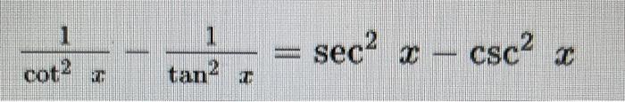 Solved 1 1 cot2 sec? 2 – csc II NI tan? | Chegg.com