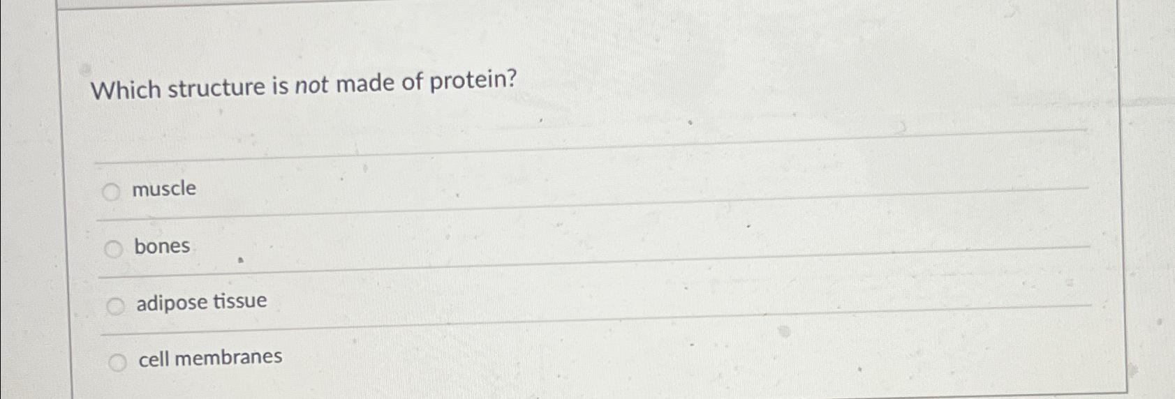 Solved Which structure is not made of