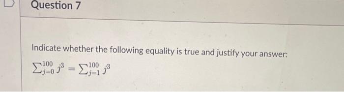Solved Indicate whether the following equality is true and | Chegg.com
