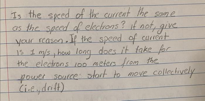 Solved Is the speed of the current the same as the speed of | Chegg.com