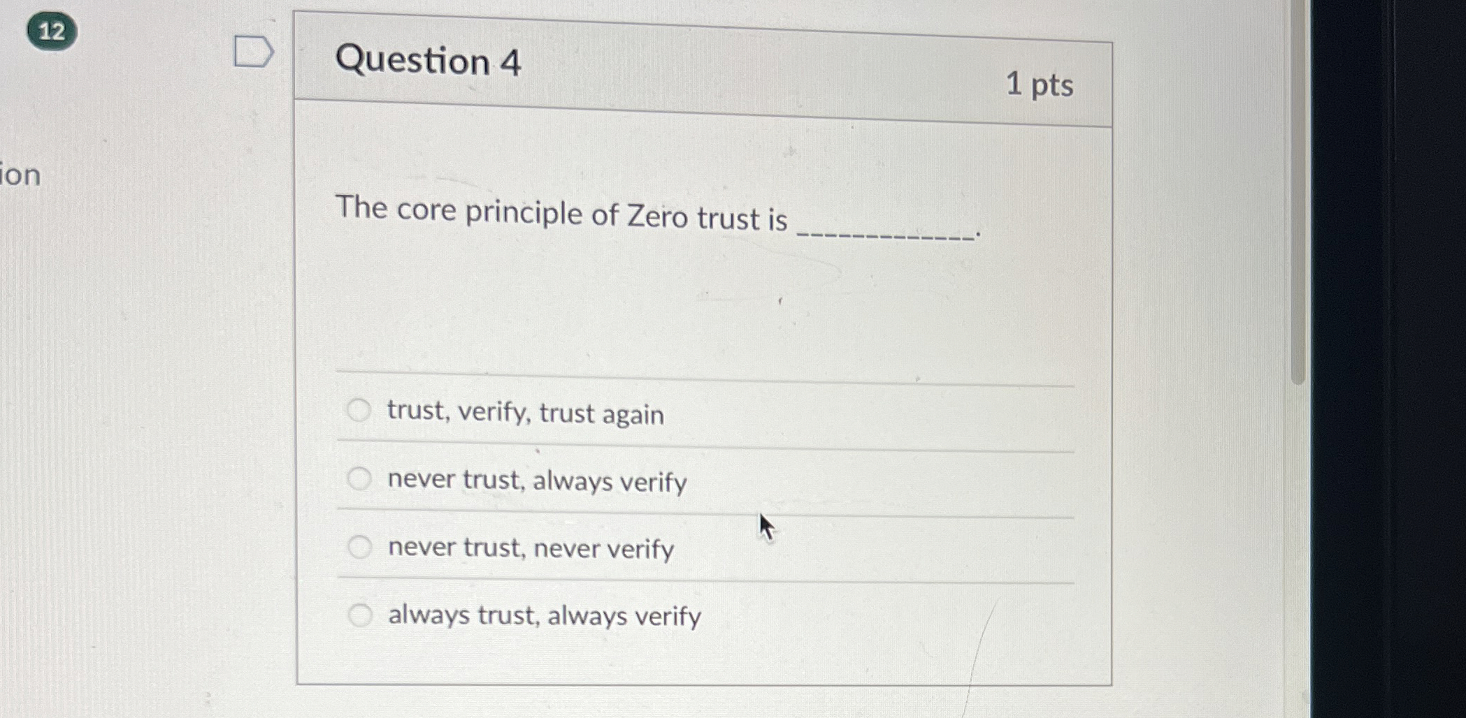 Solved 12Question 41 ﻿ptsThe core principle of Zero trust is | Chegg.com