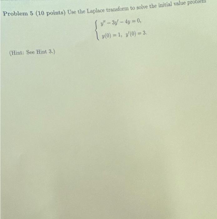 Solved Problem 5 (10 Points) Use The Laplace Transform To | Chegg.com