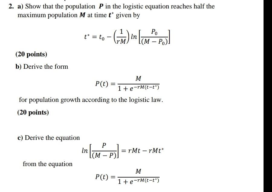 Solved 2. a) Show that the population P in the logistic | Chegg.com