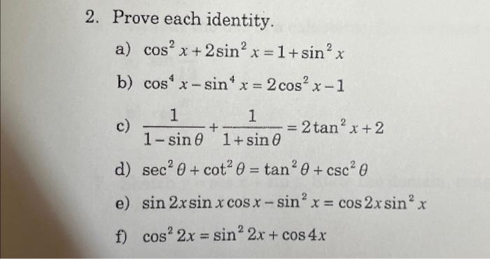 Solved 2. Prove each identity. a) cos2x+2sin2x=1+sin2x b) | Chegg.com