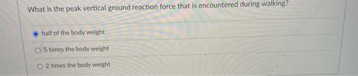 Solved What is the peak vertical ground reaction force that | Chegg.com