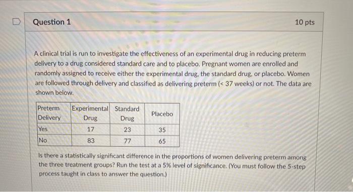 Solved Question 1 10 pts A clinical trial is run to | Chegg.com