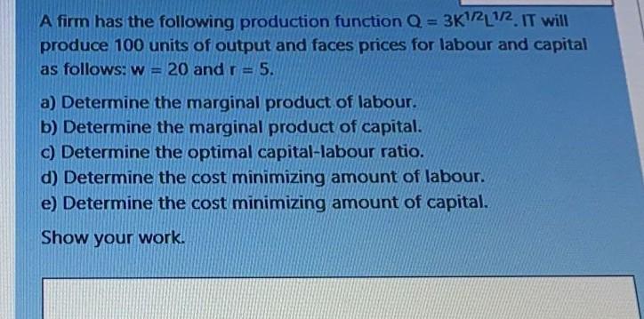 Solved A firm has the following production function Q = | Chegg.com