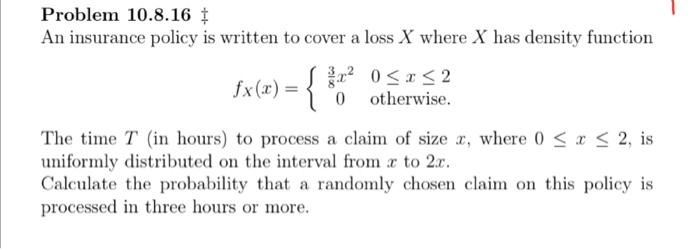 Solved Problem 10.8.16 An insurance policy is written to | Chegg.com