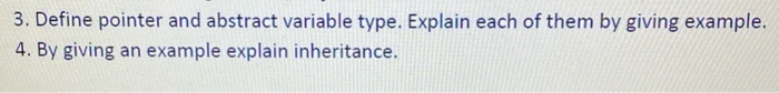 Solved 3. Define pointer and abstract variable type. Explain | Chegg.com