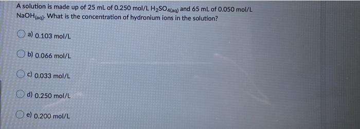 Solved A Solution Is Made Up Of 25 ML Of 0.250 Mol/L | Chegg.com