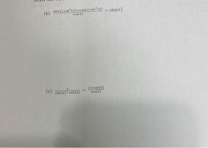 sin(3) (b) sin(x) cos (2)+cos(2) sin. (1) cos(I) (c) cse(r) -com (1) 1+cos(1) sin (1)