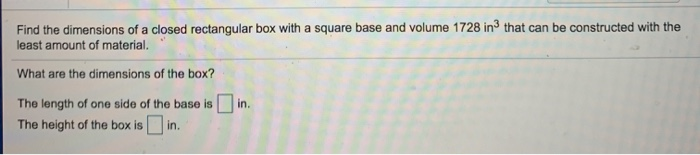 Solved Find the dimensions of a closed rectangular box with | Chegg.com