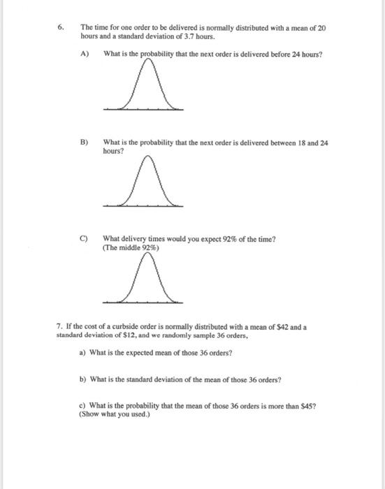 Solved 6. The time for one order to be delivered is normally | Chegg.com