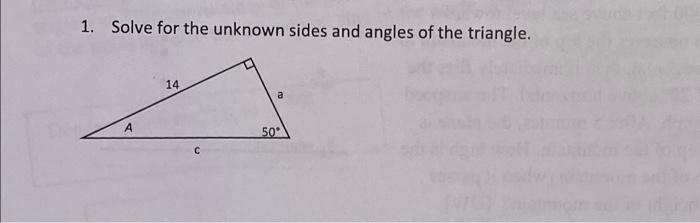 Solved 1. Solve for the unknown sides and angles of the | Chegg.com