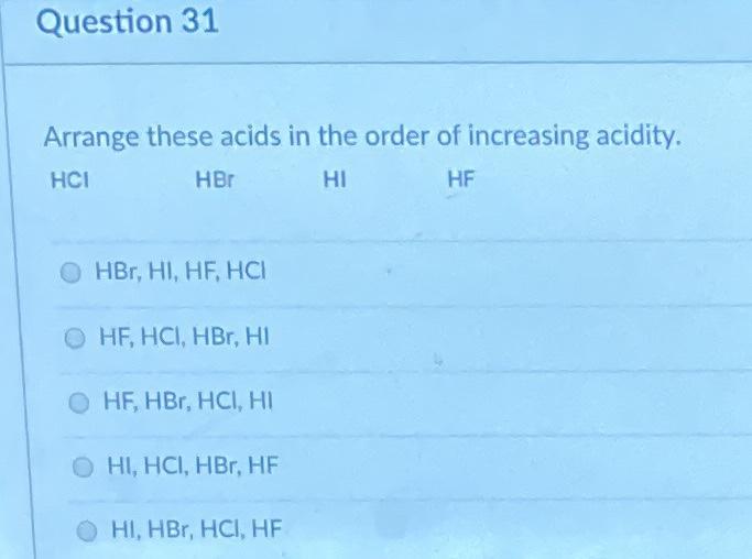 Solved Question 31 Arrange These Acids In The Order Of Chegg Com