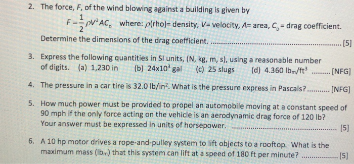 Solved 2. The force, F, of the wind blowing against a | Chegg.com