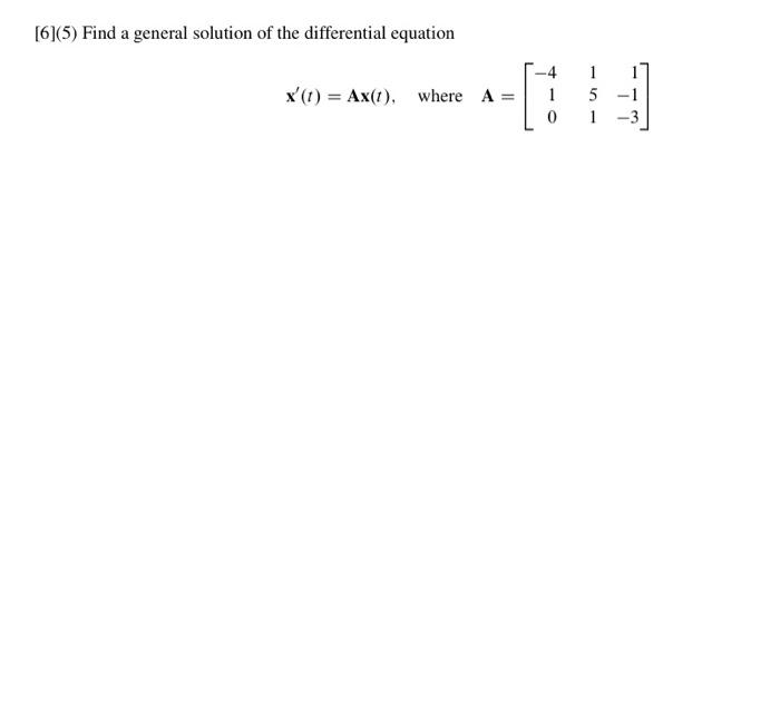 Solved [6](5) Find a general solution of the differential | Chegg.com