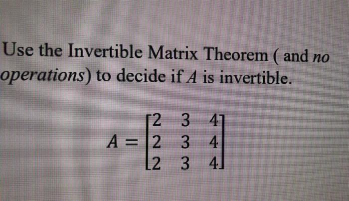 Solved Use the Invertible Matrix Theorem ( and no | Chegg.com