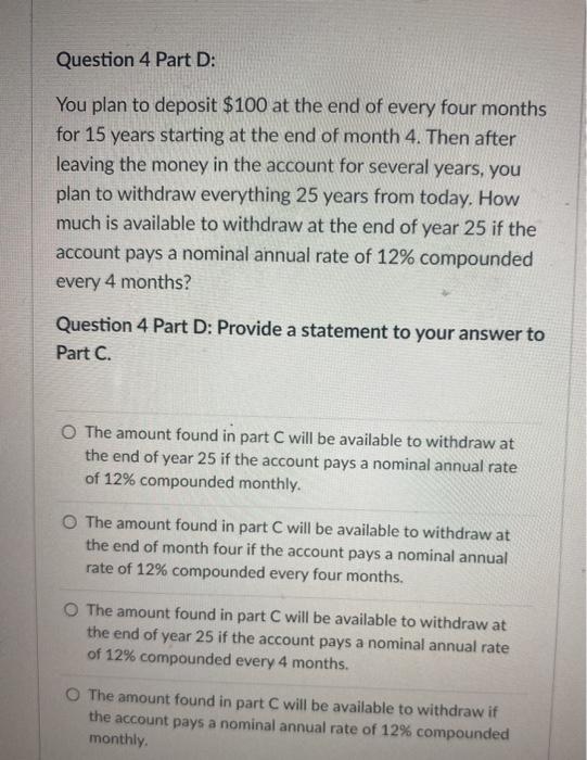 Solved You plan to deposit $100 at the end of every four | Chegg.com