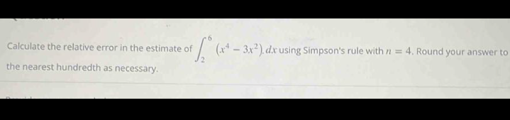 Solved Calculate the relative error in the estimate of | Chegg.com