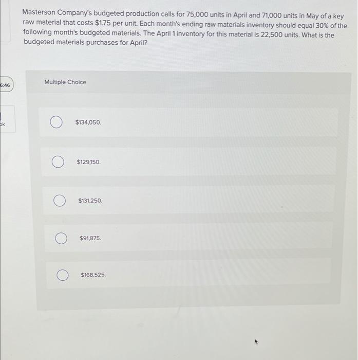 Solved Masterson Company&rsquo;s budgeted production calls for | Chegg.com