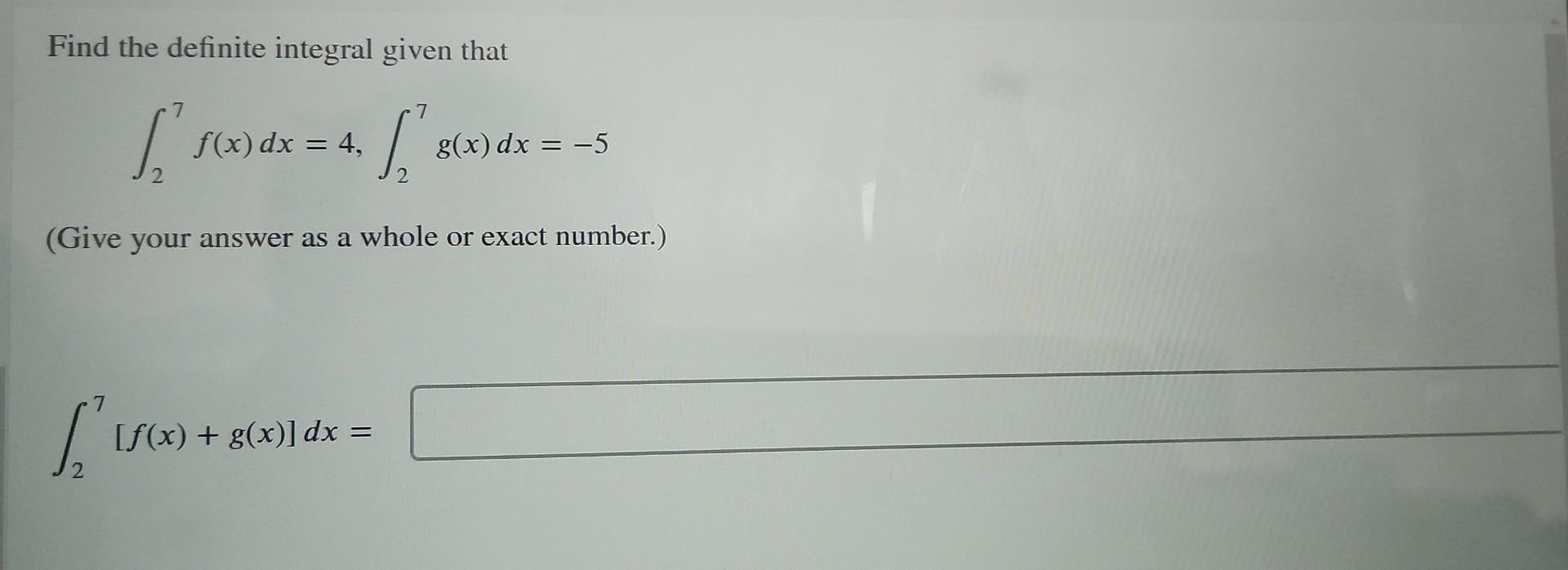 Solved Find the definite integral given that | Chegg.com