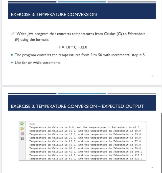 Solved EXERCISE 3: TEMPERATURE CONVERSION Write Java program | Chegg.com