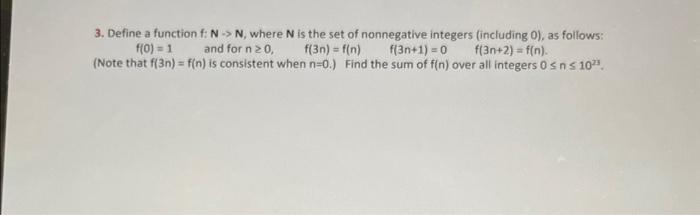 Solved 3. Define a function f:N→N, where N is the set of | Chegg.com
