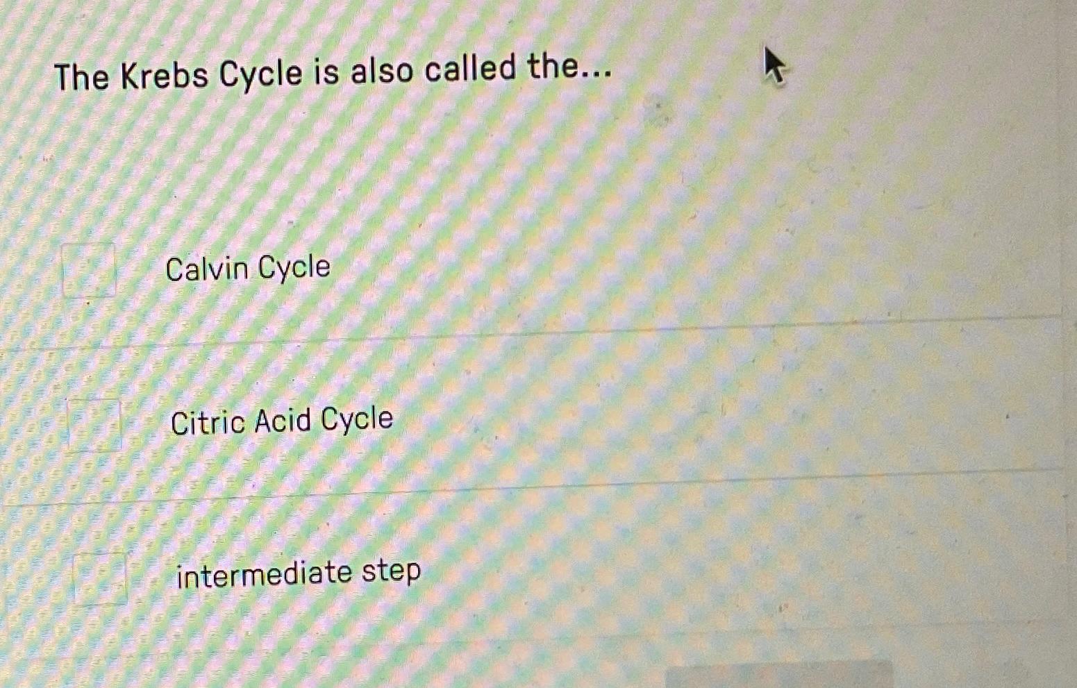 Solved The Krebs Cycle Is Also Called The...Calvin | Chegg.com