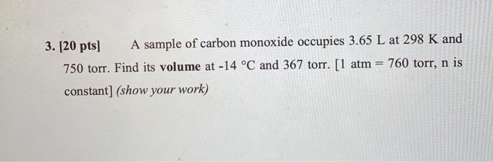 Solved 3 Pts A Sample Of Carbon Monoxide Occupies 3 Chegg Com