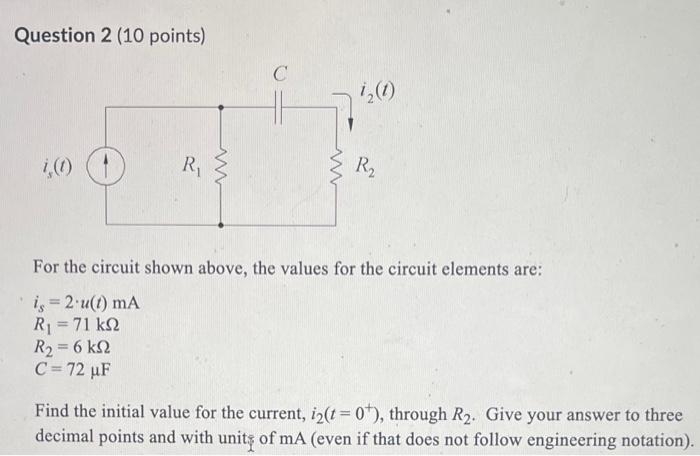 Solved Question 2 (10 points) For the circuit shown above, | Chegg.com