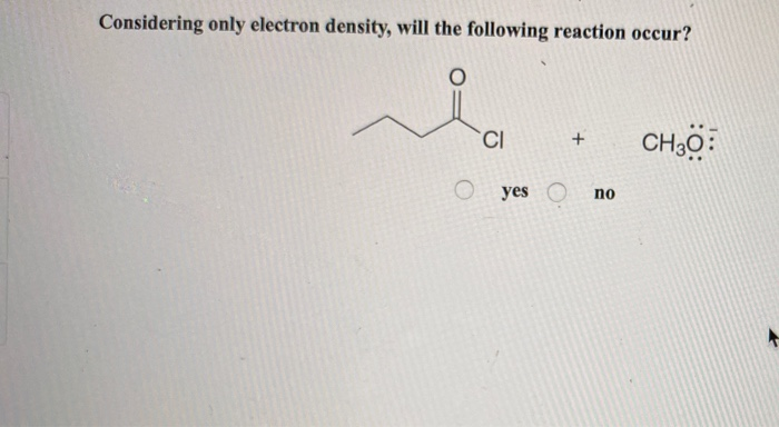 Solved Considering only electron density, will the following | Chegg.com