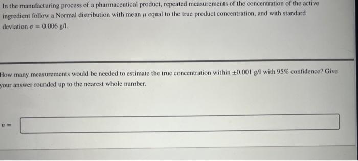 Solved In the manufacturing process of a pharmaceutical | Chegg.com