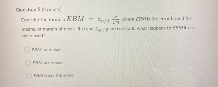 Solved --- Question 5 (2 points) Consider the formula EBM | Chegg.com