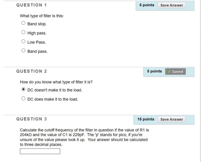 Solved QUESTION 1 5 points Save Answer What type of filter | Chegg.com