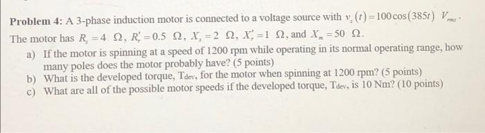 Solved Problem 4: A 3-phase induction motor is connected to | Chegg.com
