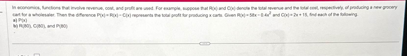 Solved In economics, functions that involve revenue, cost, | Chegg.com