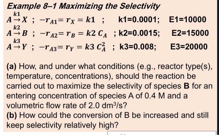 Solved Example 8-1 Maximizing the Selectivity k1 A-X ; -r | Chegg.com