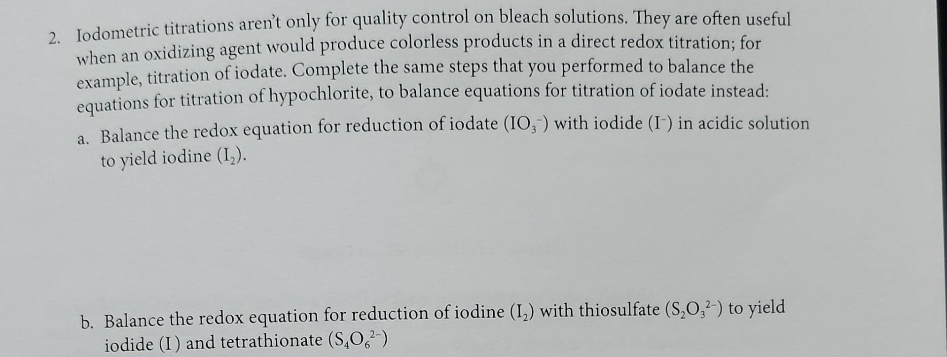 Solved 2. Iodometric titrations aren't only for quality
