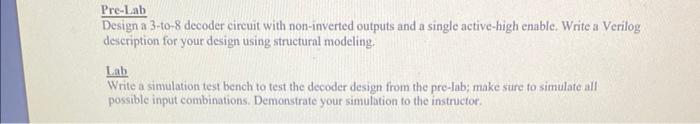 Solved Pre-Lab Design a 3-to-8 decoder circuit with | Chegg.com