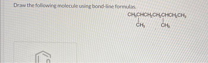 Draw the following molecule using bond-line formulas.