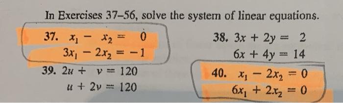 Solved In Exercises 37–56, solve the system of linear | Chegg.com